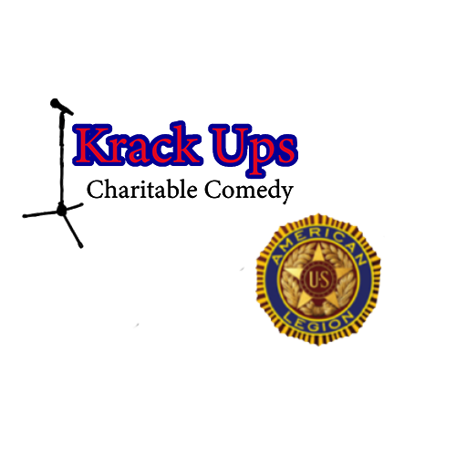 American Legion Kent, and Krack Ups  - Krack Ups Charitable Comedy and Shows