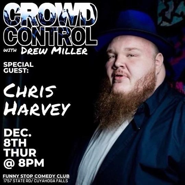Crowd Control with Chris Harvey - Thursday 8pm Funny Stop Comedy Club on Dec 08, 20:00@Funny Stop Comedy Club - Buy tickets and Get information on Funny Stop funnystop.online