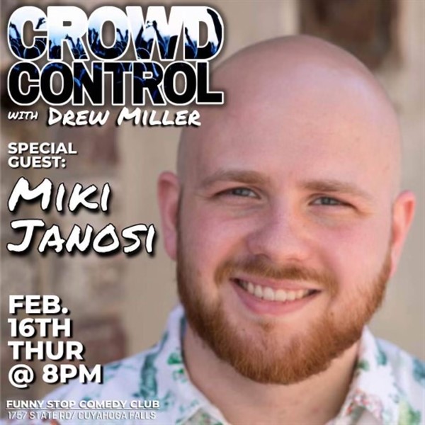 Crowd Control with Miki Janosi - 8pm Funny Stop Comedy Club on Feb 16, 20:00@Funny Stop Comedy Club - Buy tickets and Get information on Funny Stop funnystop.online