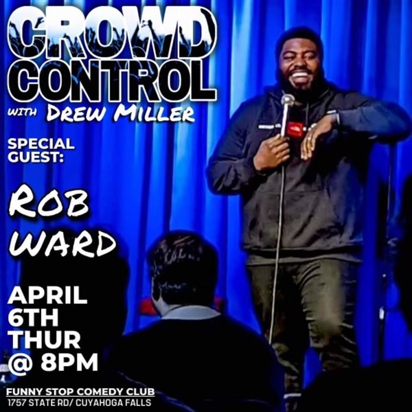 Crowd Control with Rob Ward - 8pm Funny Stop Comedy Club on Apr 06, 20:00@Funny Stop Comedy Club - Buy tickets and Get information on Funny Stop funnystop.online