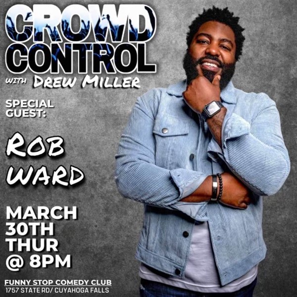 Crowd Control with Rob Ward - 8pm Funny Stop Comedy Club on Mar 30, 20:00@Funny Stop Comedy Club - Buy tickets and Get information on Funny Stop funnystop.online