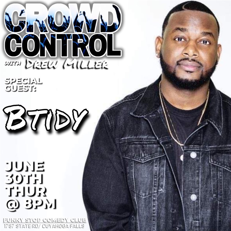 Crowd Control with BTIDY - 8pm