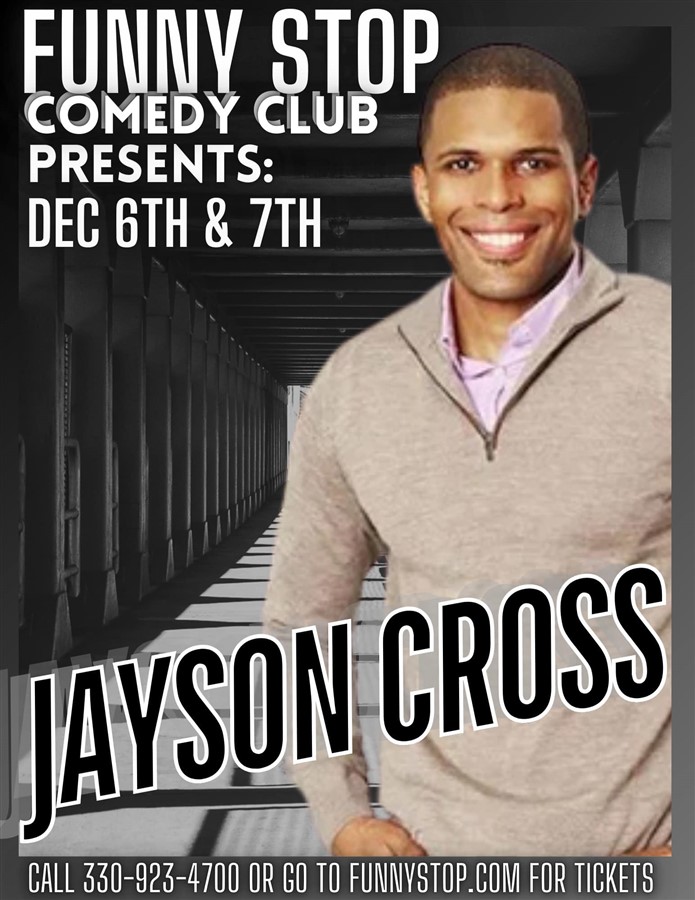 Get Information and buy tickets to Jayson Cross - Fri. 7:30 PM Show Funny Stop Comedy Club on Funny Stop