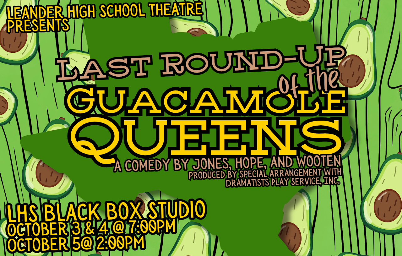 Obtenez des informations et achetez des billets pourLast Round-Up of the Guacamole Queens  on oct. 03, 19:00 @LHS Black Box Theatre | LHS Theatre Boosters