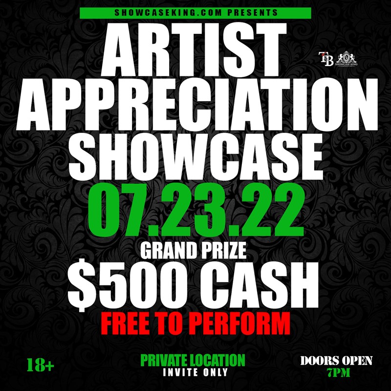 Get Information and buy tickets to ARTIST APPRECIATION SHOWCASE [JULY23]  on SHOWCASE KING LLC.